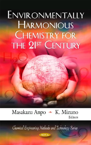 Environmentally Harmonious Chemistry for the 21st Century (Chemical Engineering Methods and Technology)
