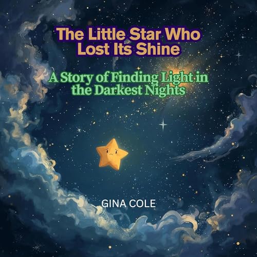 Audiobook: The Little Star Who Lost Its Shine by Gina Cole episode artwork