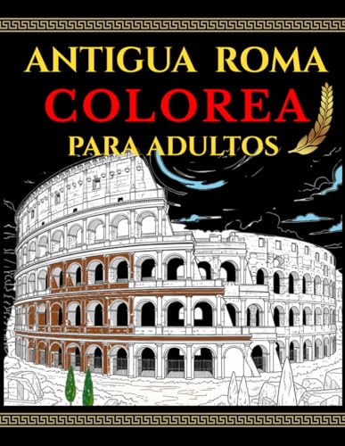 Antigua Roma Colorea: Libro de colorear para adultos Imagen de Antigua Roma Colorea: Libro de colorear para adultos