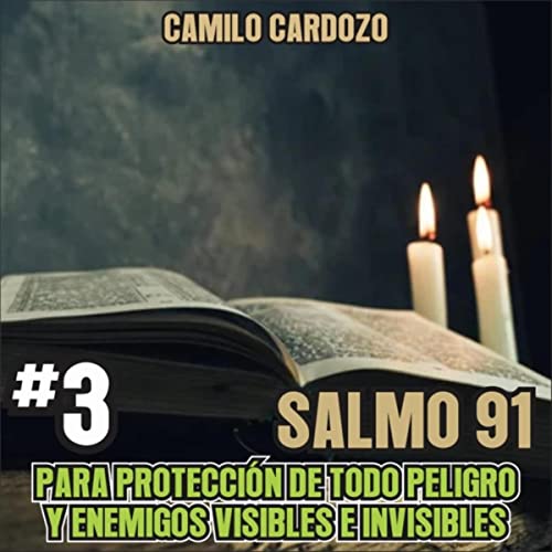 Play #3: Salmo 91 para Protección de Todo Peligro y Enemigos Visibles e ...