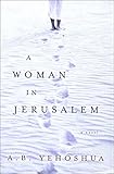 A Woman in Jerusalem: A Novel
