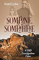 Someone, Somewhere: A D&D Investigations Caper 1478745975 Book Cover