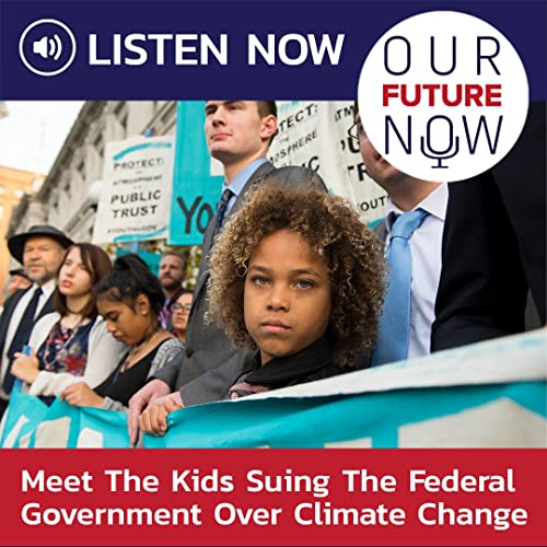 Meet The Kids Suing The Federal Government Over Climate Change