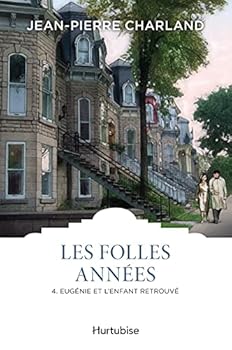 Paperback Les folles annees vol. 4 eugenie et l'enfant retrouve [French] Book