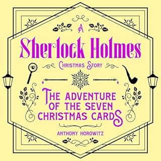 Adventure of the Seven Christmas Cards &ndash; A Sherlock Holmes Christmas Story, The Audiobook By Anthony Horowitz cover art