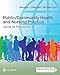 Public/Community Health and Nursing Practice: Caring for Populations
