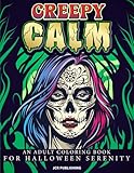Creepy Calm: An Adult Coloring Book for Halloween Serenity (Coloring Combos)