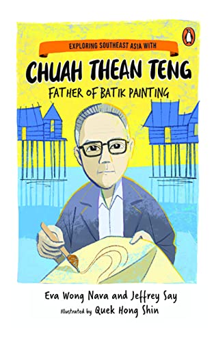 Exploring Southeast Asia with Chuah Thean Teng: Father of Batik Painting