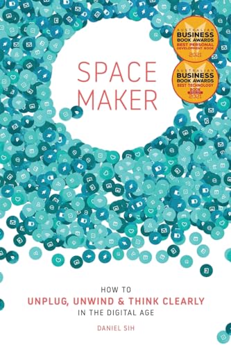 Spacemaker: How To Unplug, Unwind And Think Clearly In The Digital Age