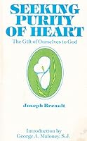 Seeking purity of heart: The gift of ourselves to God 0914544071 Book Cover