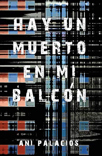 Hay un muerto en mi balcón (Spanish Edition)