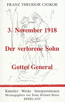 Paperback 3. November 1918 ; Der verlorene Sohn ; Gottes General (Ku¨nstler, Werke, Interpretationen) (German Edition) [German] Book