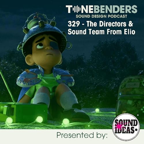 329 - The Directors & Sound Team From Elio