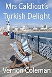 caldicott school  Mrs Caldicot\'s Turkish Delight