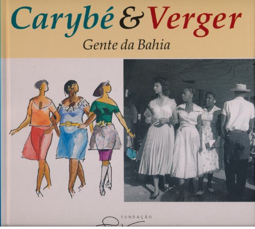 Carybé & Verger: gente da Bahia
