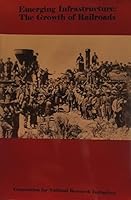 Emerging infrastructure: The growth of railroads B0006F67VK Book Cover