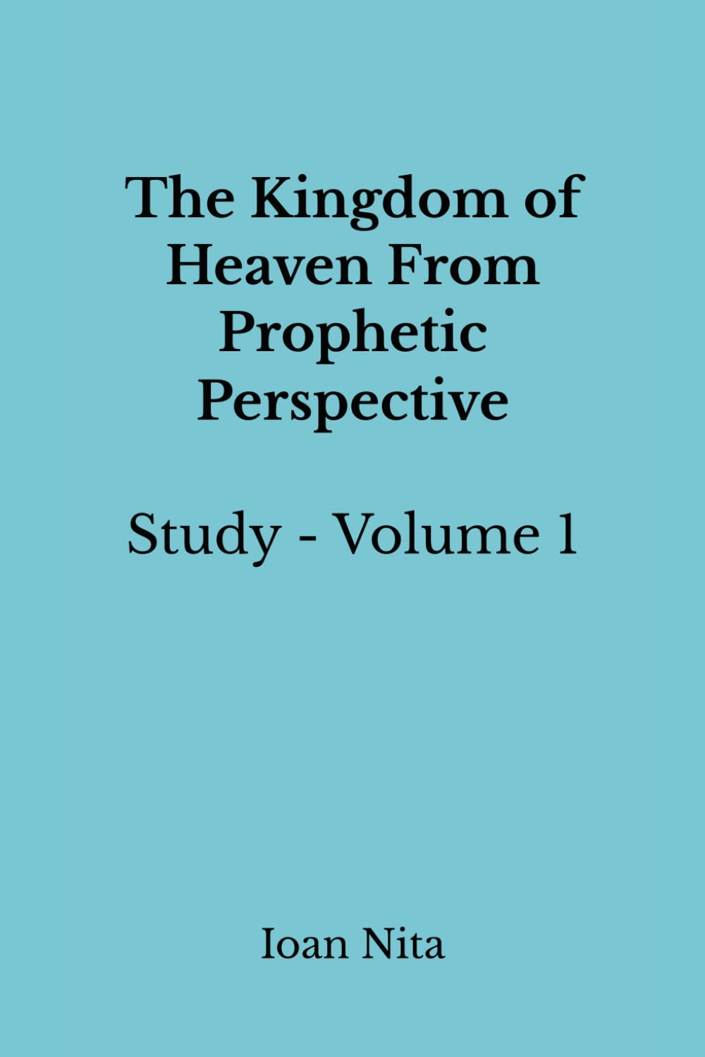The Kingdom of Heaven From Prophetic Perspective