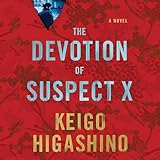 The Devotion of Suspect X: A Detective Galileo Novel