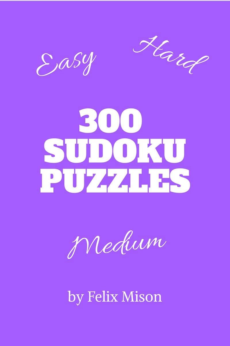 300 Sudoku Puzzles : Easy to Hard Sudoku Puzzle Book with Solutions | Sudoku Puzzles for Smart Kids | 300 Large Print Sudoku Puzzles for Adults