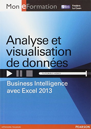 Télécharger Analyse et visualisation de données : Business Intelligence avec Excel 2013 Livre PDF Gratuit