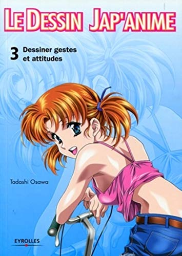 Télécharger Le dessin Jap'anime : Volume 3 : Dessiner gestes et attitudes Livre PDF Gratuit