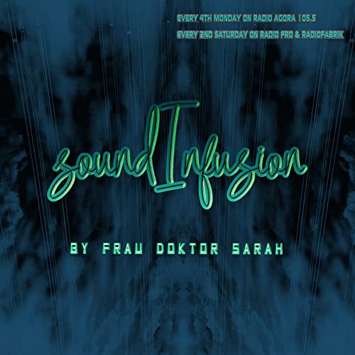 soundInfusion by Frau Doktor Sarah - 2021/06