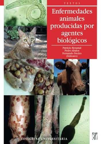 Enfermedades animales producidas por agentes biológicos (Spanish Edition)