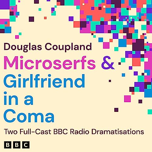 Microserfs &amp;amp; Girlfriend in a Coma by Douglas Coupland episode artwork