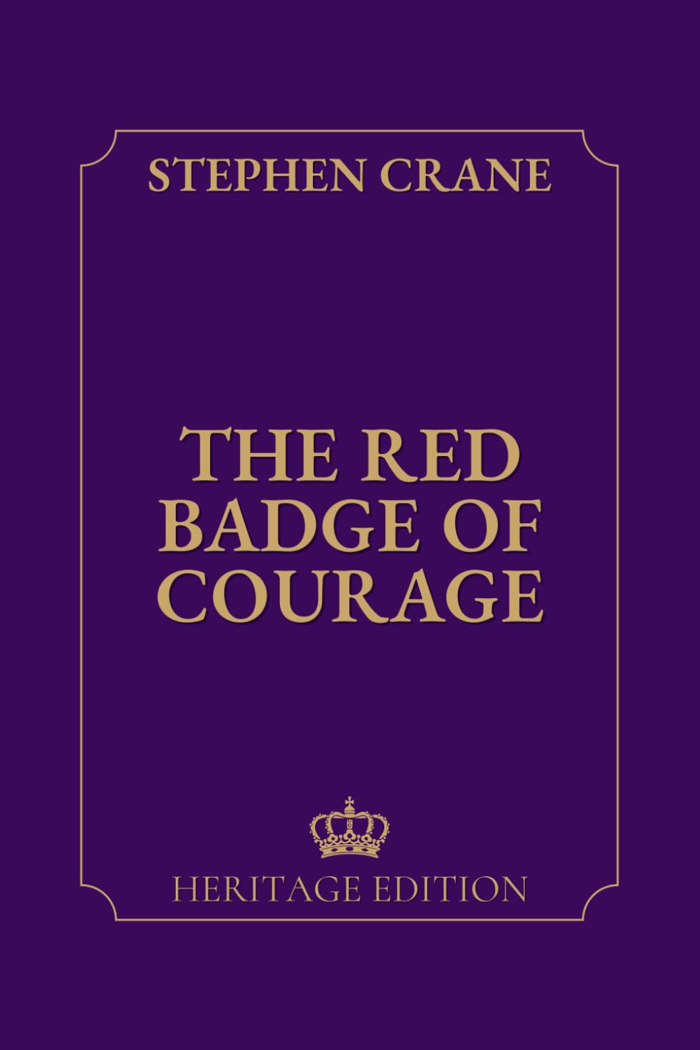 The Red Badge of Courage | Original Text Heritage Edition