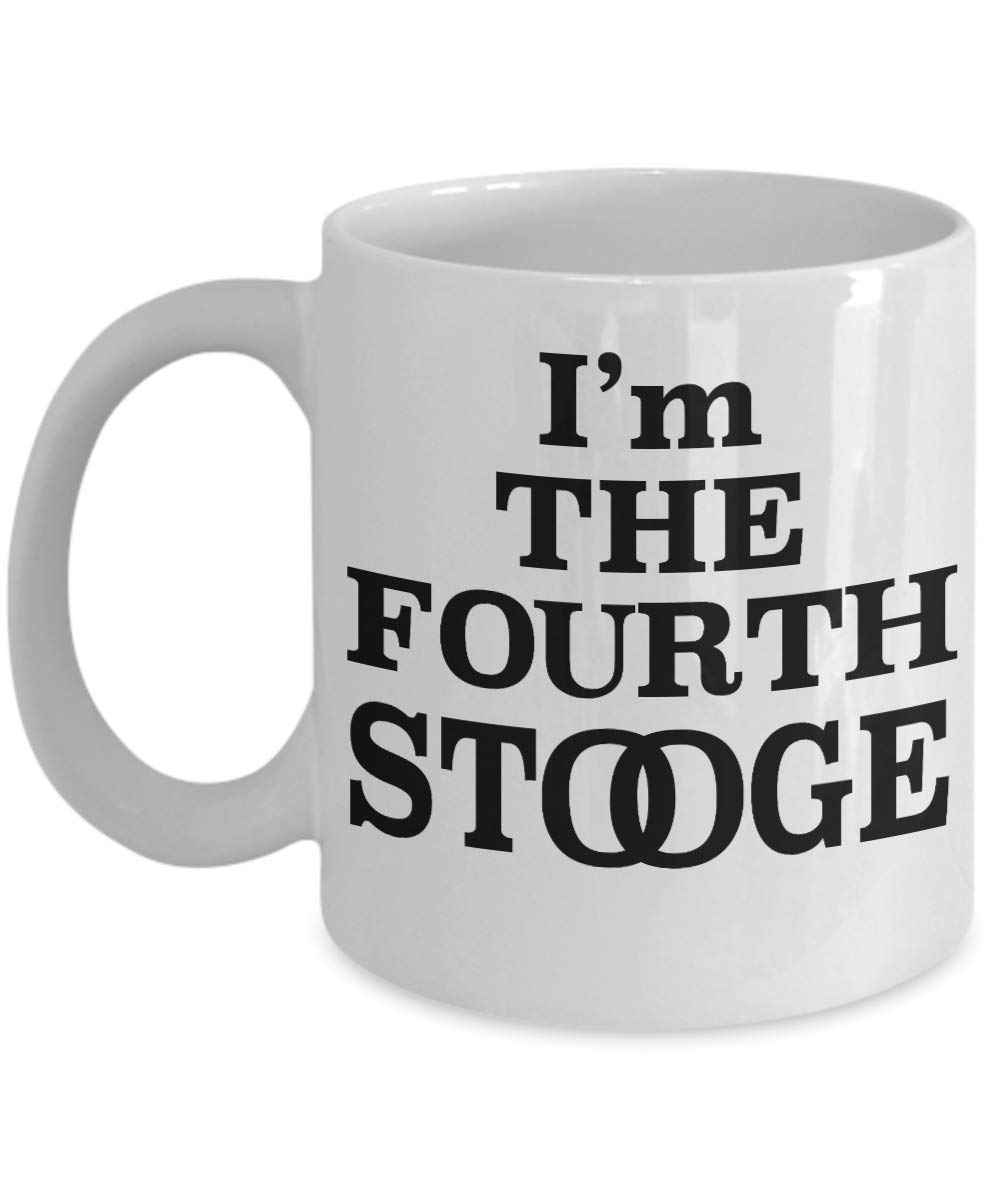 Amazon.com: mmandiDESIGNS 3 Stooges Fan Coffee Gift Mug I'm The Fourth  Stooge 15oz or 11oz Ceramic Cup : Home & Kitchen