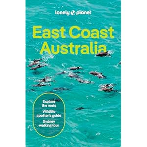 Lonely Planet East Coast Australia: Detailed Itineraries | Travel Like a Local | Insider Tips | Covers Sydney & New South Wales, Melbourne & Victoria, … Outback Australia and more (Travel Guide) Paperback – August 20, 2024