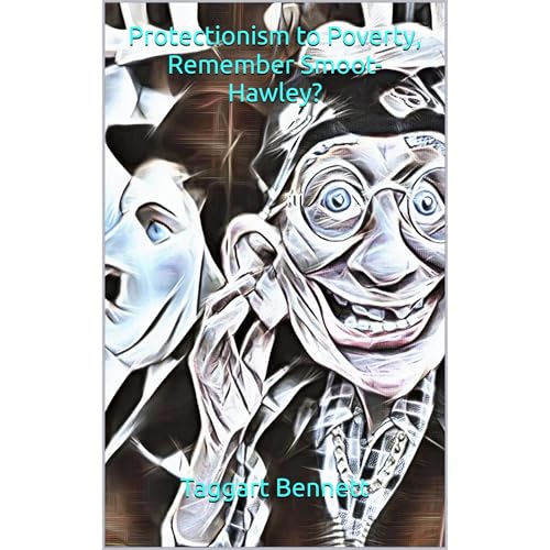 Protectionism to Poverty, Remember Smoot-Hawley? by Taggart Bennett episode artwork