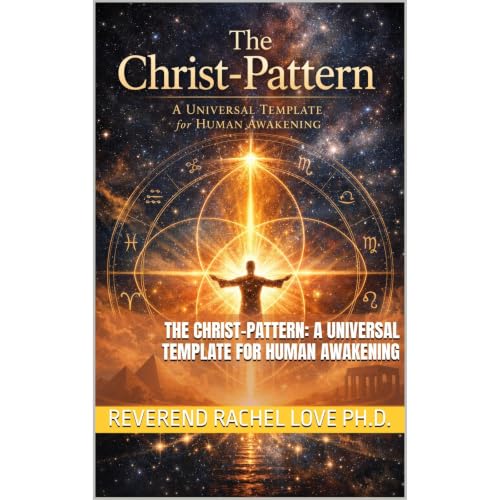 The Christ-Pattern: A Universal Template for Human Awakening Audiolibro Por Reverend Rachel Love Ph.D. arte de portada