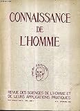  CONNAISSANCE DE L\'HOMME N°4 DECEMBRE 1954 - le quantique ou le cantique de l\'évolution de l\'homme - plaidoyer pour un nouveau prométhée - connaissance d\'un homme Jean Paul Sartre - l\'anthropologie différentielle en france - devoirs et droits de l\'homme