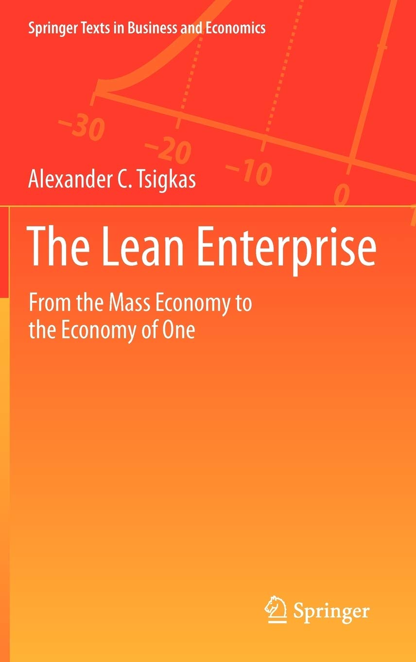 The Lean Enterprise: From the Mass Economy to the Economy of One