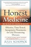 Honest Medicine: Effective, Time-Tested, Inexpensive Treatments for Life-Threatening Diseases
