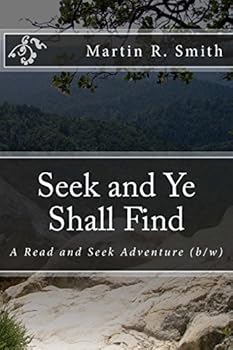 Paperback Seek and Ye Shall Find (b/w): A Read and Seek Adventure (Read and Seek Adventures) Book
