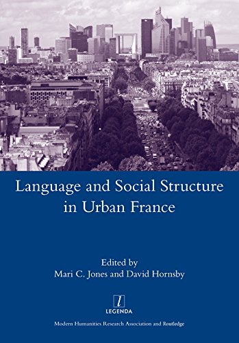 Language and Social Structure in Urban France (Legenda Main) (English Edition)