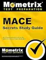 MACE Secrets Study Guide: MACE Review and Practice Test for