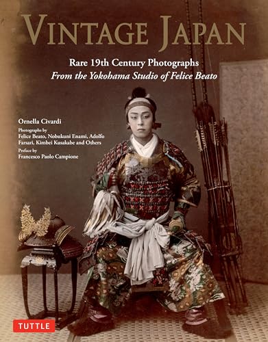 Vintage Japan: Rare 19th Century Photographs from the Yokohama Studio of Felice Beato