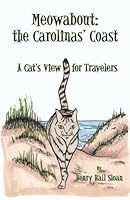 Meowabout: the Carolinas' Coast: A Cat's View for Travelers 0615508111 Book Cover