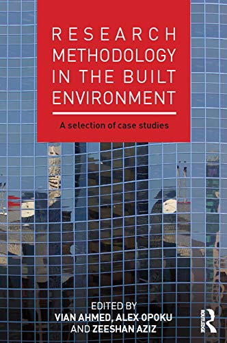 Research Methodology in the Built Environment: A Selection of Case Studies