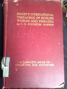 Roget's International Thesaurus of English Words and Phrases Thumb-indexed ; A Complete Book of Synonyms and Antonyms