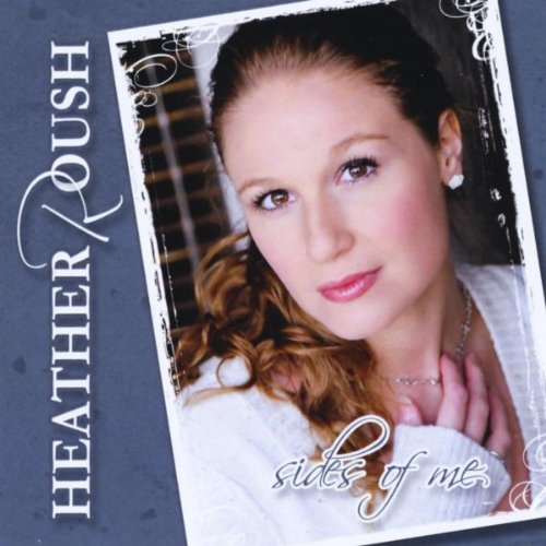 Amazon.com: Sides of Me : Heather Roush: Digital Music