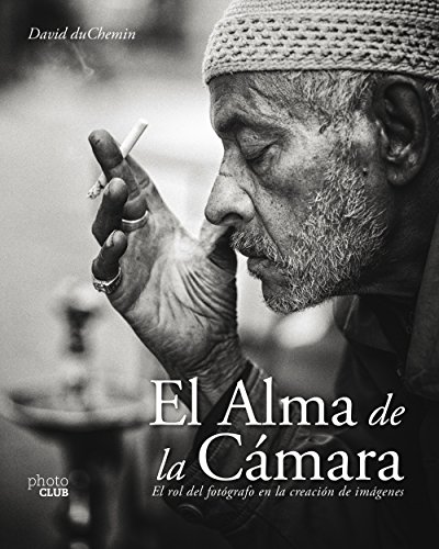 El alma de la cámara (PHOTOCLUB)