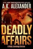 Deadly Affairs: Psychological Thriller (A Holly Jennings Thriller)