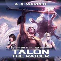 Talon the Raider Audiolibro Por A. A. Warren arte de portada