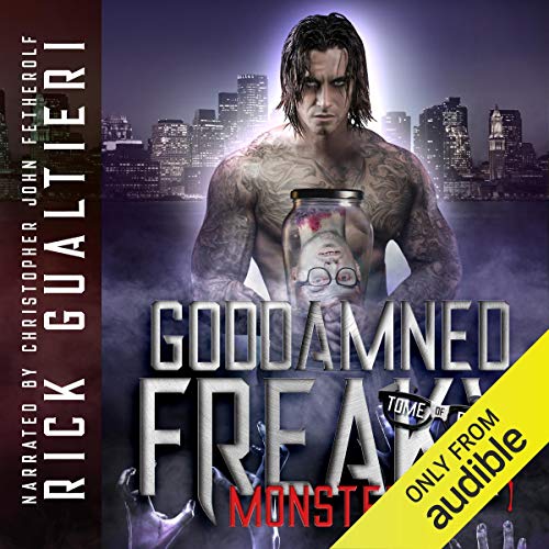 Goddamned Freaky Monsters: The Tome of Bill, Book 5 Goddamned Freaky Monsters: The Tome of Bill, Book 5