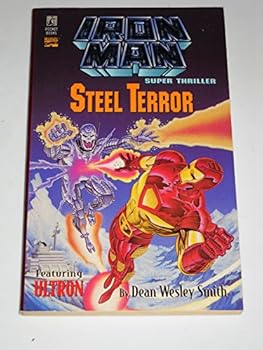 STEEL TERROR: IRON MAN SUPER THRILLER (Iron Man Super Thriller) - Book  of the Marvel Comics prose