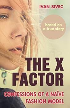 Paperback The X Factor: Confessions of a naive fashion model Book